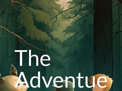 An Adventure of Benny the Bear: Exploring Friendship and Nature in a Magical Forest